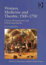 Women, Medicine and Theatre, 1500-1750 by M. A. Katritzky