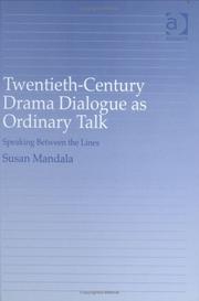 Twentieth-Century Drama Dialogue as Ordinary Talk by Susan Mandala