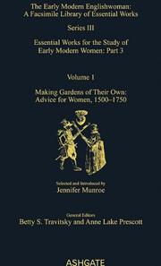 Cover of: Making Gardens of Their Own - Gardening Manuals by and for Women, 1500-1750: Essential Works for the Study of Early Modern Women: Series III, Part Three ... a Facsimile Library of Essential Works)