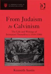 From Judaism to Calvinism (St Andrews Studies in Reformation History) by Kenneth Austin