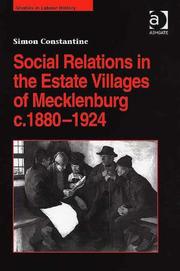Cover of: Social Relations in the Estate Villages of Mecklenburg c.18801924 (Studies in Labour History)