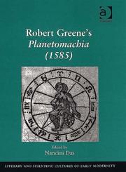 Robert Greene's Planetomachia (1585) (Literary and Scientific Cultures of Early Modernity) by Nandini Das