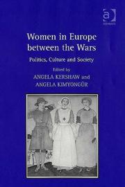 Cover of: Women in Europe Between the Wars: Politics, Culture And Society