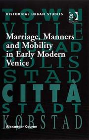Cover of: Marriage, Manners and Mobility in Early Modern Venice (Historical Urban Studies)