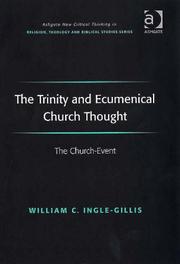 The Trinity and Ecumenical Church Thought (Ashgate New Critical Thinking in Religion, Theology, and Biblical Studies) by William C. Ingle-gillis