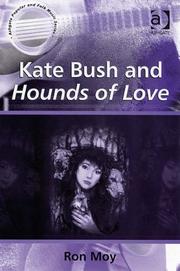 Cover of: Kate Bush and Hounds of Love (Ashgate Popular and Folk Music Series) by Ron Moy