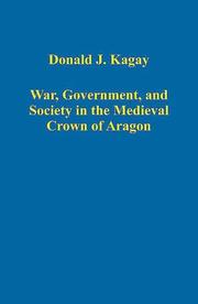 Cover of: War, Government, and Society in the Medieval Crown of Aragon