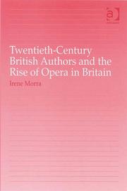 Cover of: Twentieth-century British Authors and the Rise of Opera in Britain