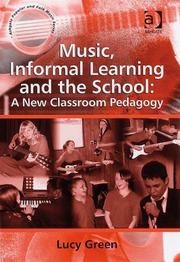 Cover of: Music, Informal Learning and the School by Lucy Green