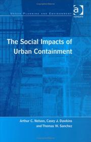 Cover of: The Social Impacts of Urban Containment (Urban Planning and Environment) by Arthur C. Nelson, Casey J. Dawkins, Thomas W. Sanchez