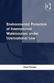 Cover of: Environmental Protection of International Watercourses under International Law by Owen Mcintyre