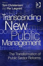 Cover of: Transcending New Public Management: The Transformation of Public Sector Reforms