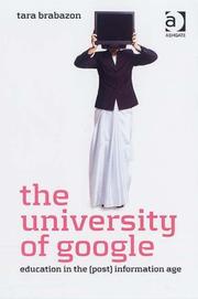 Cover of: The University of Google: Education in the (Post) Information Age