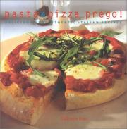 Cover of: Pasta and Pizza Prego: Delicious and Authentic Italian Recipes