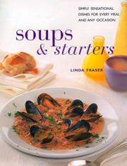 Cover of: Soups & Starters: Simply Sensational Dishes for Every Meal and Any Occasion (Contemporary Kitchen)