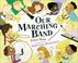 Cover of: Our marching band