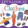 Cover of: Let's Look at Clothes (Let's Look At...(Lorenz Board Books))