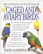 Cover of: The Ultimate Encyclopedia of Caged & Aviary Birds by David Alderton