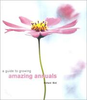 Cover of: A Guide to Growing Amazing Annuals