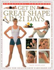 Cover of: Get in Great Shape--in 21 Days (Practical Handbooks (Lorenz)) | Kate Shapland