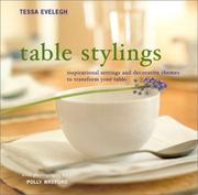 Cover of: Table Stylings: Inspirational Setting and  Decorative Themes for You Table