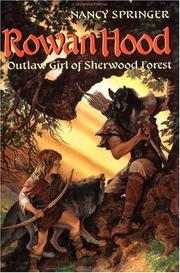 Cover of: Rowan Hood, Outlaw Girl of Sherwood Forest by Nancy Springer