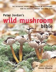 Cover of: Peter Jordan's Wild Mushroom Bible