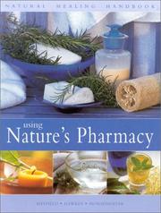 Cover of: Using Nature's Pharmacy: Natural Healing Handbook (Natural Healing Handbooks)