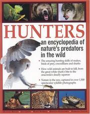 Cover of: Hunters: Encyclopedia of Nature's Predators in the Wild