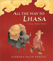 Cover of: All the way to Lhasa by Barbara Berger