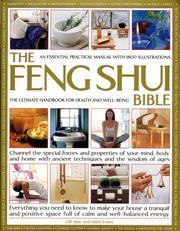 Cover of: The Feng Shui Bible: A Practical Guide for Harmony & Well Being: Channel the special forces and properties of your mind, body and home with ancient techniques ... space full of calm and well-balanced energy