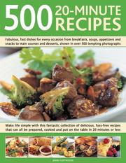 Cover of: 500 20-Minute Recipes: Fabulous, fast dishes for every occasion from breakfasts, soups, (500...)