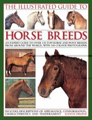 Cover of: The Illustrated Guide to Horse Breeds by Judith Draper