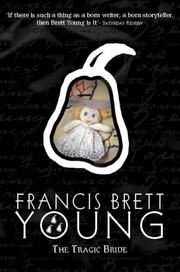 Cover of: The Tragic Bride by Francis Brett Young
