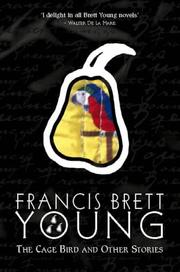 Cover of: The Cage Bird and Other Stories by Francis Brett Young