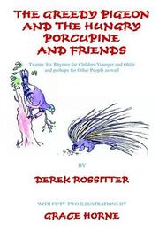 Cover of: The Greedy Pigeon The Hungry Porcupine & Friends