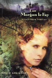 Cover of: I am Morgan le Fay by Nancy Springer