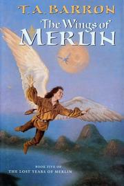 Cover of: The wings of Merlin by T. A. Barron