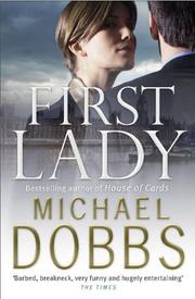 Cover of: First Lady by Michael Dobbs