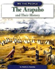 Cover of: The Arapaho And Their History (We the People) by Natalie M. Rosinsky, Natalie M. Rosinsky