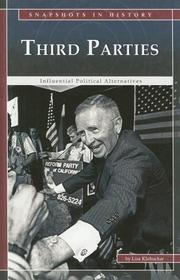 Cover of: Snapshots in History, Third Parties: Influential Political Alternatives (Snapshots in History)