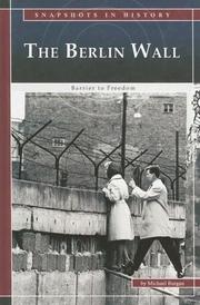 Cover of: The Berlin Wall: Barrier to Freedom (Snapshots in History)