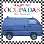 Maquinas Ocupadas / Busy Machines (My 1st Board Books) by DK Publishing