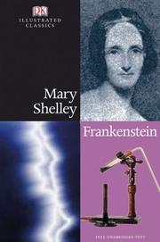 Cover of: Frankenstein (DK ILLUSTRATED CLASSICS) by Mary Shelley, Mary Shelley