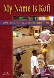 Cover of: My Name Is Kofi: Coming to America from Nigeria1976 (Cover-to-Cover Chapter 2 Books: Coming to America)