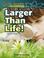 Cover of: Larger Than Life
