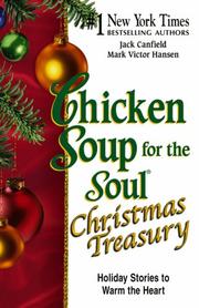 Cover of: Chicken Soup for the Soul Christmas Treasury: Holiday Stories to Warm the Heart (Chicken Soup for the Soul)