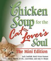 Cover of: Chicken Soup for the Cat Lover's Soul (Chicken Soup for the Soul (Mini))