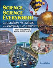 Science, Science Everywhere by Judith Iriarte-Gross, Martha Riherd Weller