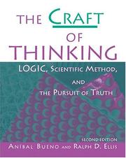 Cover of: The Craft of Thinking: Logic, Scientific Method and the Pursuit of Truth